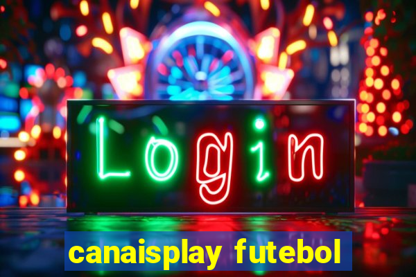 canaisplay futebol